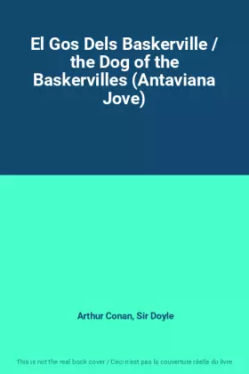 Couverture du produit · El Gos Dels Baskerville / the Dog of the Baskervilles (Antaviana Jove)