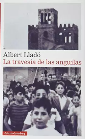 Couverture du produit · La travesía de las anguilas (Narrativa)