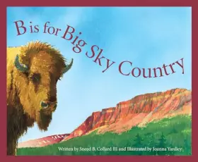 Couverture du produit · B is for Big Sky Country: A Montana Alphabet (Discover America State by State)