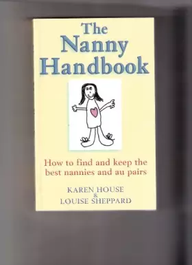 Couverture du produit · The Nanny Handbook : How to Find and Keep the Best Nannies and Au Pairs