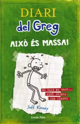 Couverture du produit · Diari del Greg 3. Això és massa!: No faig ni brot ... però pringo com sempre
