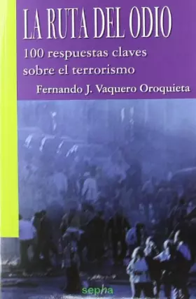 Couverture du produit · La Ruta del Odio: 100 respuestas clave sobre el terrorismo (Libros Abiertos)