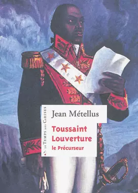 Couverture du produit · Toussaint Louverture le précurseur