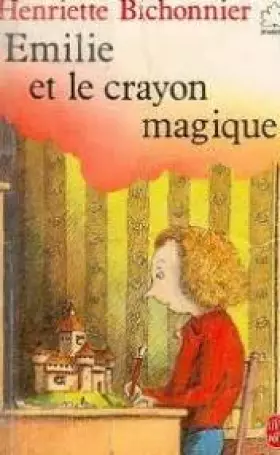 Couverture du produit · Emilie et le crayon magique