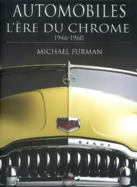 Couverture du produit · Automobiles, l'ère du chrome: 1946-1960