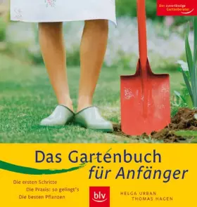 Couverture du produit · Das Gartenbuch für Anfänger: Die ersten Schritte · Die Praxis: so gelingt's · Die besten Pflanzen