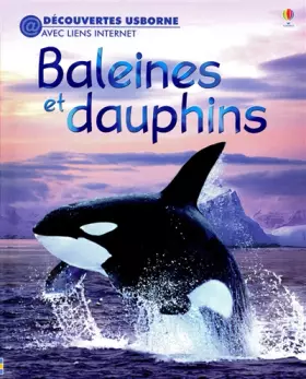 Couverture du produit · BALEINES ET DAUPHINS (Découvertes Usborne avec liens Internet) (French Edition)