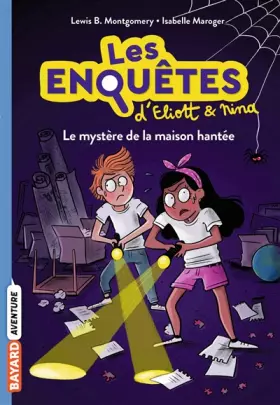 Couverture du produit · Les enquêtes d'Eliott et Nina, Tome 03: Le mystère de la maison hantée