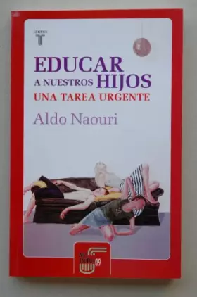 Couverture du produit · EDUCAR A NUESTROS HIJOS. UNA TAREA URGENTE (SIN COLECCION)