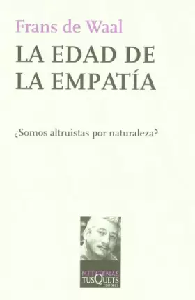 Couverture du produit · La edad de la empatía: Lecciones de la naturaleza para una sociedad más justa y solidaria: 117 (Metatemas)