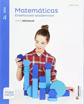Couverture du produit · MATEMATICAS ENSEÑANZAS ACADEMICAS SERIE RESUELVE 4 ESO SABER HACER - 9788483056950