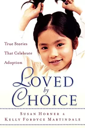 Couverture du produit · Loved By Choice: True Stories That Celebrate Adoption