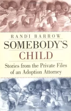 Couverture du produit · Somebody's Child: Stories from the Private Files of an Adoption Attorney