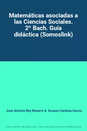 Couverture du produit · Matemáticas asociadas a las Ciencias Sociales. 2º Bach. Guía didáctica (Somoslink)