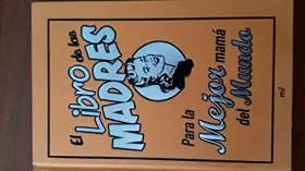 Couverture du produit · El libro de las madres: Para la mejor mamá del mundo (MR Prácticos)