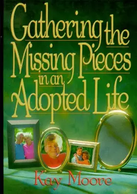Couverture du produit · Gathering the Missing Pieces in an Adopted Life