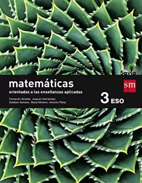 Couverture du produit · Matemáticas orientadas a las ciencias aplicadas. 3 ESO. Savia - 9788467576214