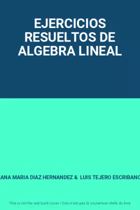 Couverture du produit · EJERCICIOS RESUELTOS DE ALGEBRA LINEAL