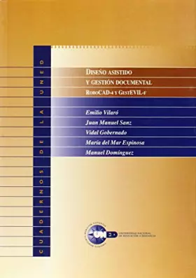 Couverture du produit · Diseño asistido y gestión documental : Robocad 4 y Gestevill-F (CUADERNOS UNED)
