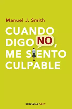 Couverture du produit · Cuando digo no, me siento culpable/ When I Say No, I Feel Guilty