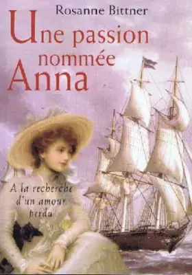 Couverture du produit · Une passion nommée Anna