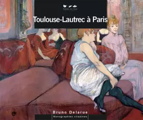 Couverture du produit · TOULOUSE LAUTREC A PARIS
