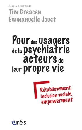 Couverture du produit · Pour des usagers de la psychiatrie acteurs de leur propre vie: Rétablissement, inclusion sociale, empowerment