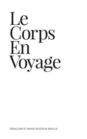 Couverture du produit · Le corps en voyage (French Edition)