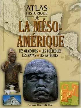 Couverture du produit · Atlas historique de la la méso-amérique