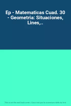 Couverture du produit · Ep - Matematicas Cuad. 30 - Geometria: Situaciones, Lines,..