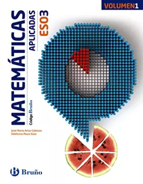 Couverture du produit · Código Bruño Matemáticas Aplicadas 3 ESO - 3 volúmenes - 9788469609675