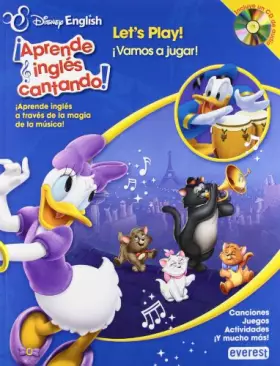 Couverture du produit · Disney English. ¡Aprende inglés cantando!. Let’s Play! / ¡Vamos a jugar!: ¡Aprende inglés a través de la magia de la música! Ca