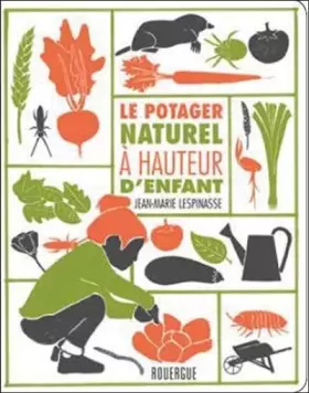 Couverture du produit · Le potager naturel à hauteur d'enfant