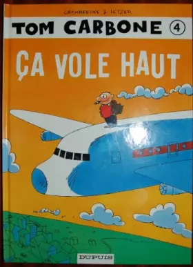 Couverture du produit · Tom Carbone, N°  4 : ÒCa vole haut