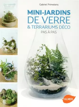 Couverture du produit · Mini-jardins de verre & Terrariums déco Pas à Pas