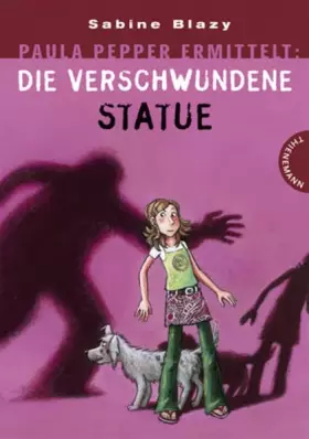 Couverture du produit · Paula Pepper ermittelt: Die verschwunde Statue