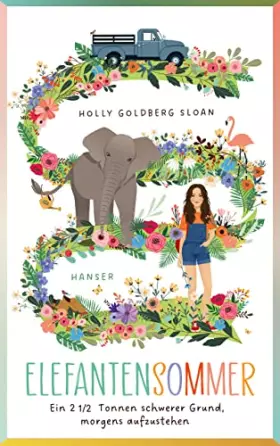Couverture du produit · Elefantensommer: Ein 2 ½ Tonnen schwerer Grund, morgens aufzustehen Beste 7 und Buch des Monats der Deutschen Akademie für Kind