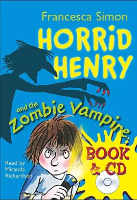 Couverture du produit · Horrid Henry and the Zombie Vampire