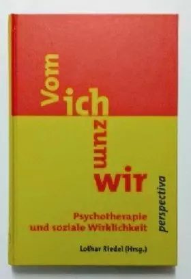 Couverture du produit · Vom Ich zum Wir. Psychotherapie und soziale Wirklichkeit