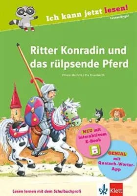Couverture du produit · Klett Ritter Konradin und das rülpsende Pferd: Ich kann jetzt lesen! Buch mit interaktivem E-Book und App, für Leseanfänger