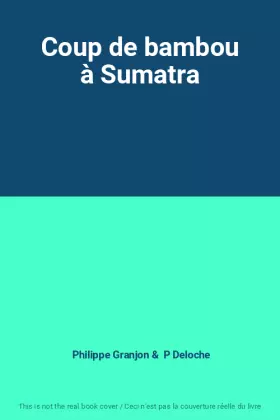 Couverture du produit · Coup de bambou à Sumatra