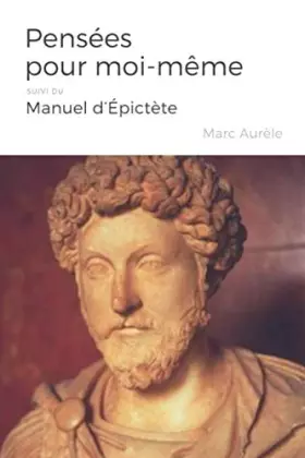 Couverture du produit · Pensées pour moi-même de Marc Aurèle, suivi du Manuel d’Épictète (French Edition)