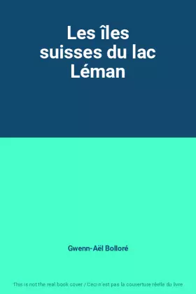 Couverture du produit · Les îles suisses du lac Léman