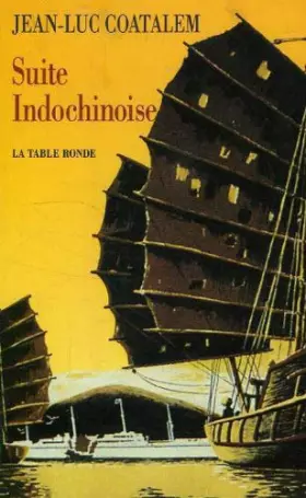Couverture du produit · Suite indochinoise: Récit de voyage au Vietnam