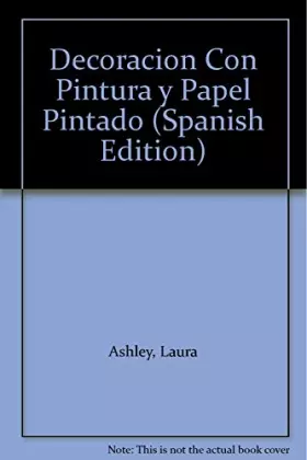 Couverture du produit · Decoración con Pintura y Papel Pintado: Técnicas esenciales e inspiradoras habitación por habitación (Decora con Laura Ashley)