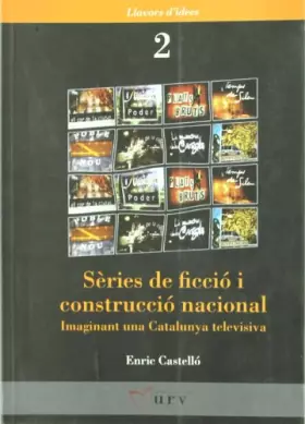 Couverture du produit · Sèries de ficció i construcció nacional: Imaginant una Catalunya televisiva: 2 (Llavors d'Idees)