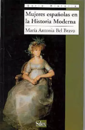 Couverture du produit · Mujeres españolas en la Historia Moderna (Serie historia)