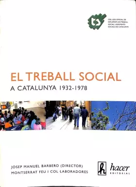 Couverture du produit · EL TREBALL SOCIAL A CATALUNYA 1932-1938
