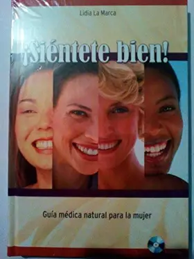 Couverture du produit · SIÉNTETE BIEN. GUÍA MÉDICA NATURAL PARA LA MUJER