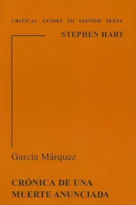 Couverture du produit · García Márquez: Crónica de una muerte anunciada (Critical Guides to Spanish & Latin American Texts and Films)